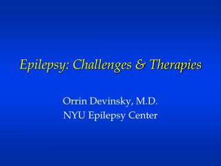 Epilepsy: Challenges &amp; Therapies