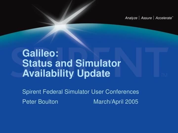galileo status and simulator availability update