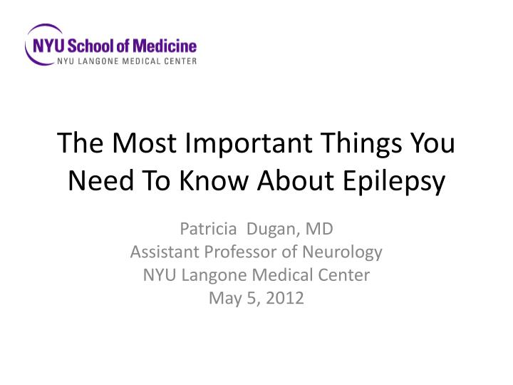 the most important things you need to know about epilepsy