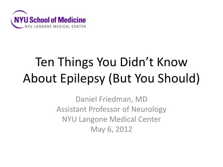 ten things you didn t know about epilepsy but you should