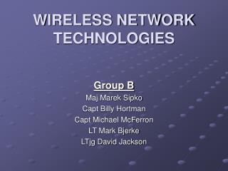 WIRELESS NETWORK TECHNOLOGIES