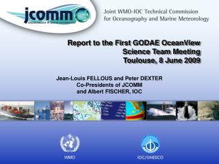 Report to the First GODAE OceanView Science Team Meeting Toulouse, 8 June 2009