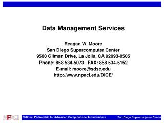 Data Management Services Reagan W. Moore San Diego Supercomputer Center