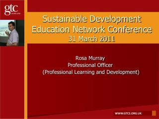 Sustainable Development Education Network Conference 31 March 2011