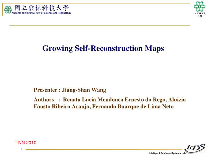 growing self reconstruction maps