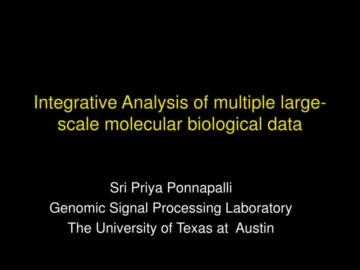 integrative analysis of multiple large scale molecular biological data