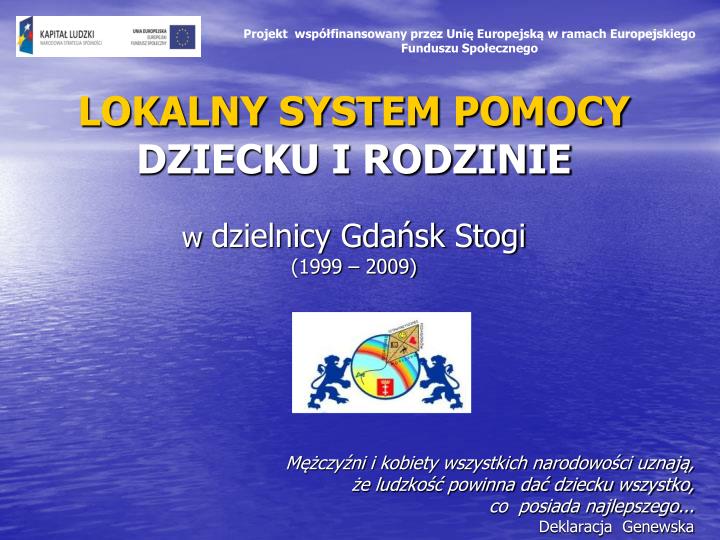 lokalny system pomocy dziecku i rodzinie w dzielnicy gda sk stogi 1999 2009