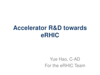 Accelerator R&amp;D towards eRHIC