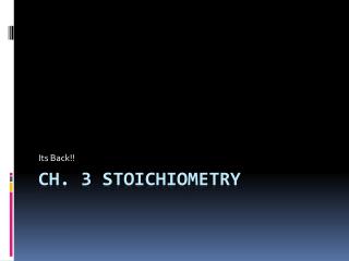 Ch. 3 Stoichiometry
