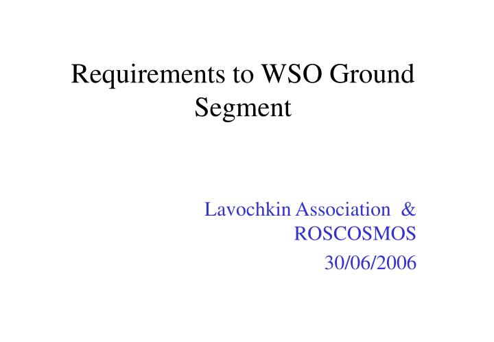 requirements to wso ground segment