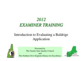 2012 EXAMINER TRAINING Introduction to Evaluating a Baldrige Application