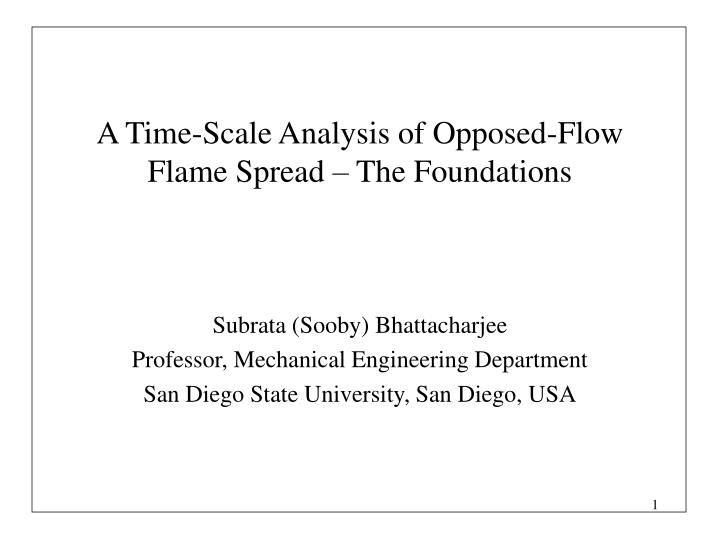 a time scale analysis of opposed flow flame spread the foundations