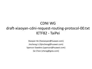CDNI WG draft-xiaoyan-cdni-request-routing-protocol-00.txt IETF82 - TaiPei