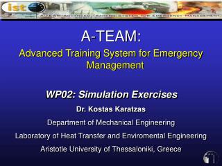A-TEAM: Advanced Training System for Emergency Management WP02: Simulation Exercises