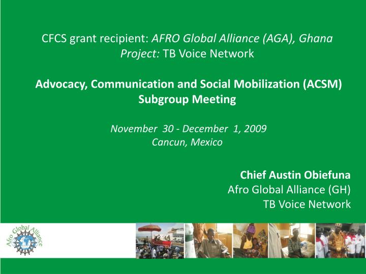 chief austin obiefuna afro global alliance gh tb voice network