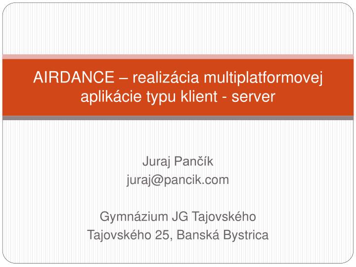 airdance realiz cia multiplatformovej aplik cie typu klient server