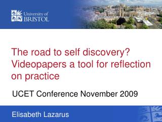The road to self discovery? Videopapers a tool for reflection on practice