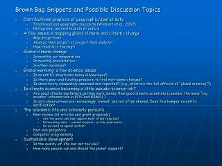 Brown Bag Snippets and Possible Discussion Topics