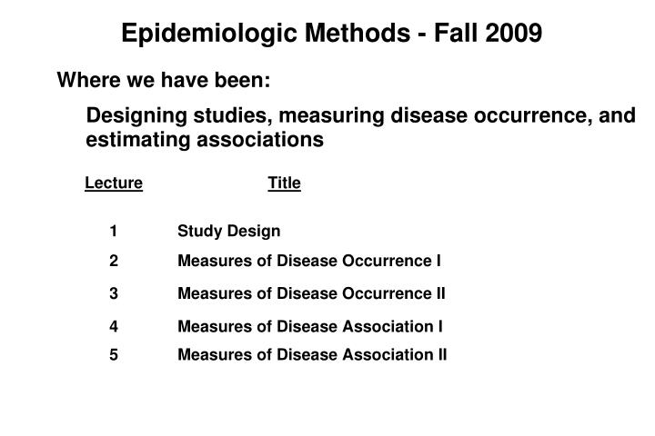 epidemiologic methods fall 2009