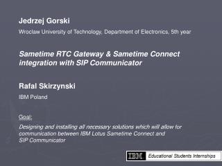 Jedrzej Gorski Wroclaw University of Technology, Department of Electronics, 5th year