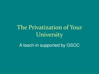 The Privatization of Your University