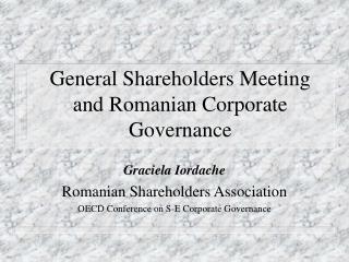 General Shareholders Meeting and Romanian Corporate Governance