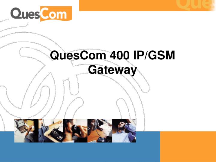 quescom 400 ip gsm gateway