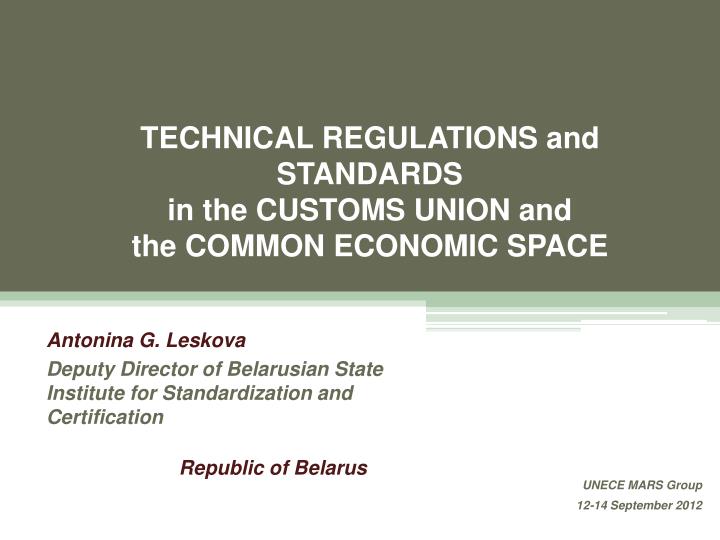 technical regulations and standards in the customs union and the common economic space