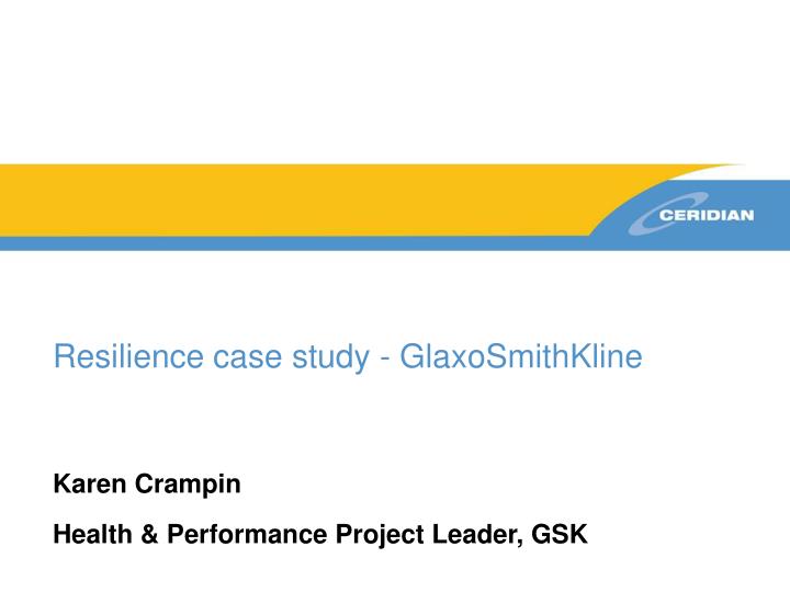 resilience case study glaxosmithkline