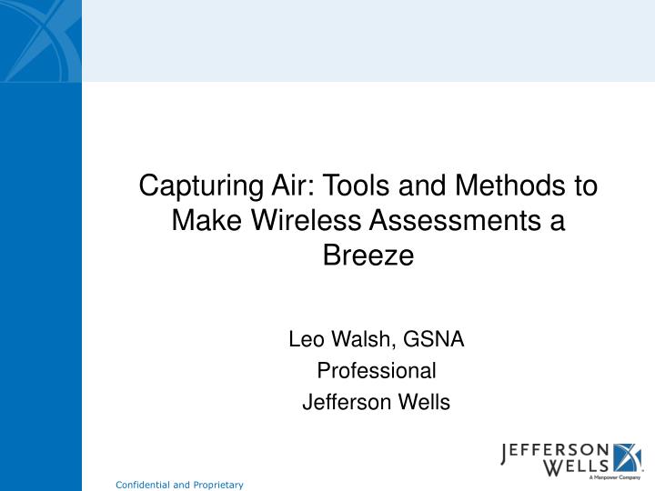 capturing air tools and methods to make wireless assessments a breeze