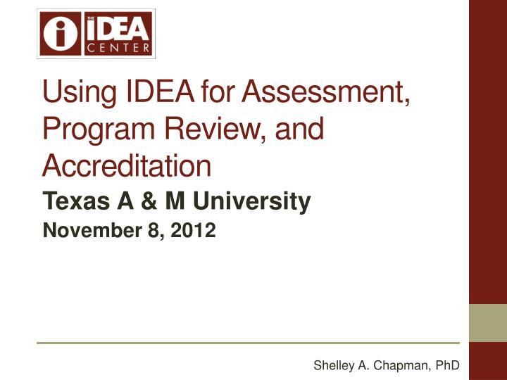 using idea for assessment program review and accreditation