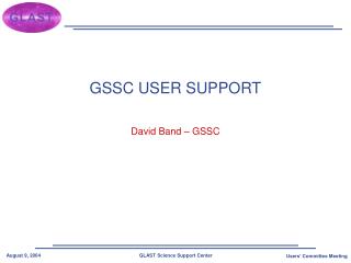 GSSC USER SUPPORT