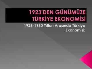 1923 den g n m ze t rk ye ekonom s