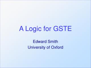 A Logic for GSTE
