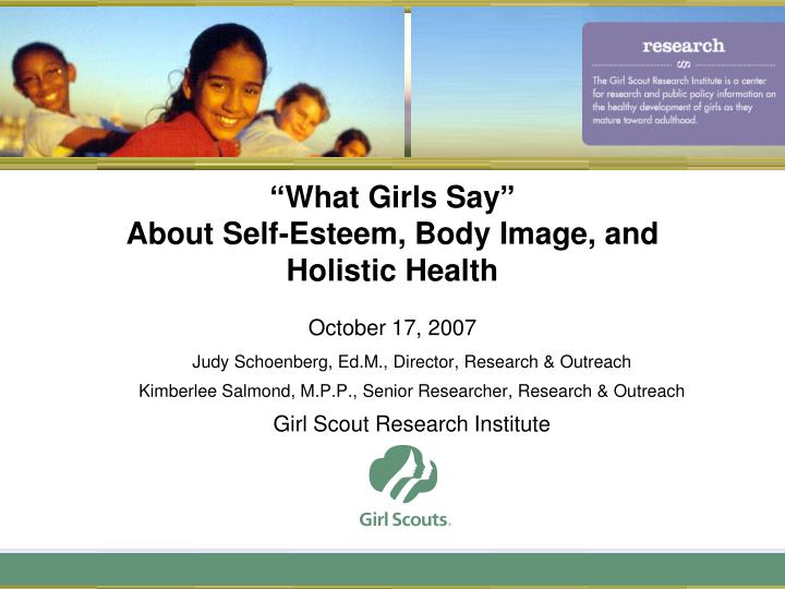 what girls say about self esteem body image and holistic health october 17 2007