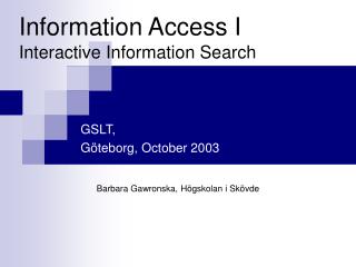 Information Access I Interactive Information Search