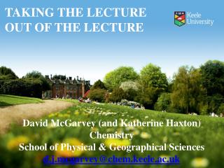 David McGarvey (and Katherine Haxton ) Chemistry School of Physical &amp; Geographical Sciences