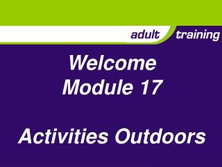 Welcome Module 17 Activities Outdoors