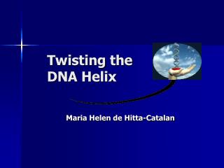 Twisting the DNA Helix