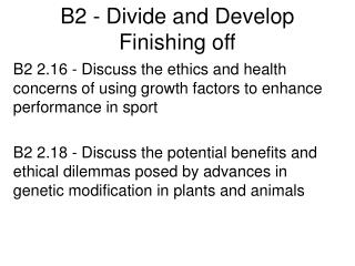 B2 - Divide and Develop Finishing off