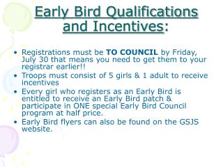 Early Bird Qualifications and Incentives :