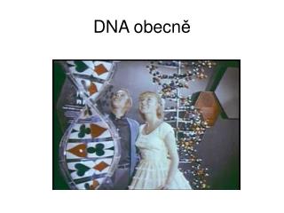 dna obecn