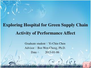 Exploring H ospital for Green S upply C hain A ctivity of Performance A ffect