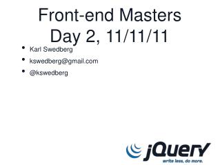 Front-end Masters Day 2, 11/11/11