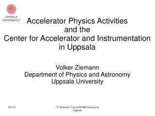 Accelerator Physics Activities and the Center for Accelerator and Instrumentation in Uppsala