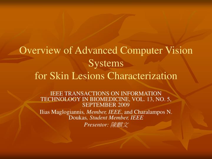 overview of advanced computer vision systems for skin lesions characterization