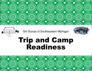 Girl Scouts of Southeastern Michigan Trip and Camp Readiness