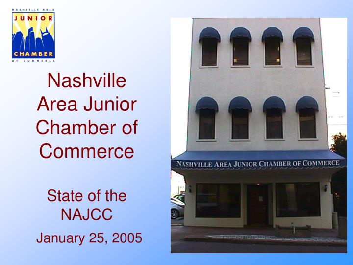 nashville area junior chamber of commerce state of the najcc january 25 2005