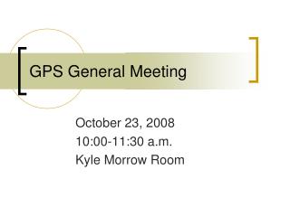GPS General Meeting