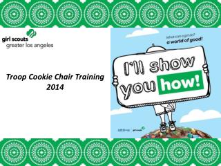 Troop Cookie Chair Training 2014
